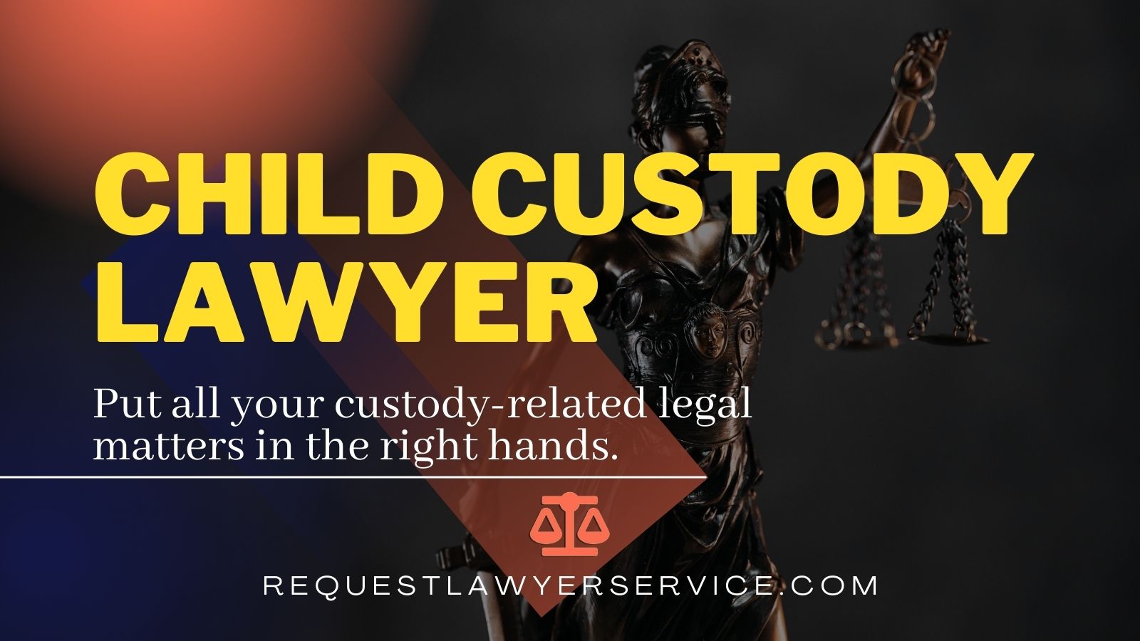 Affordable Child Custody Lawyer Near You Request Lawyer Service