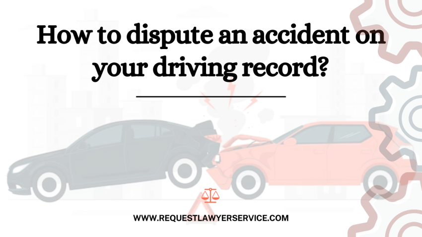 How to dispute an accident on your driving record?